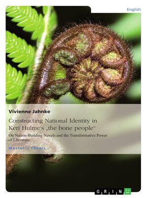 cover image of Constructing National Identity in Keri Hulme's "the bone people"